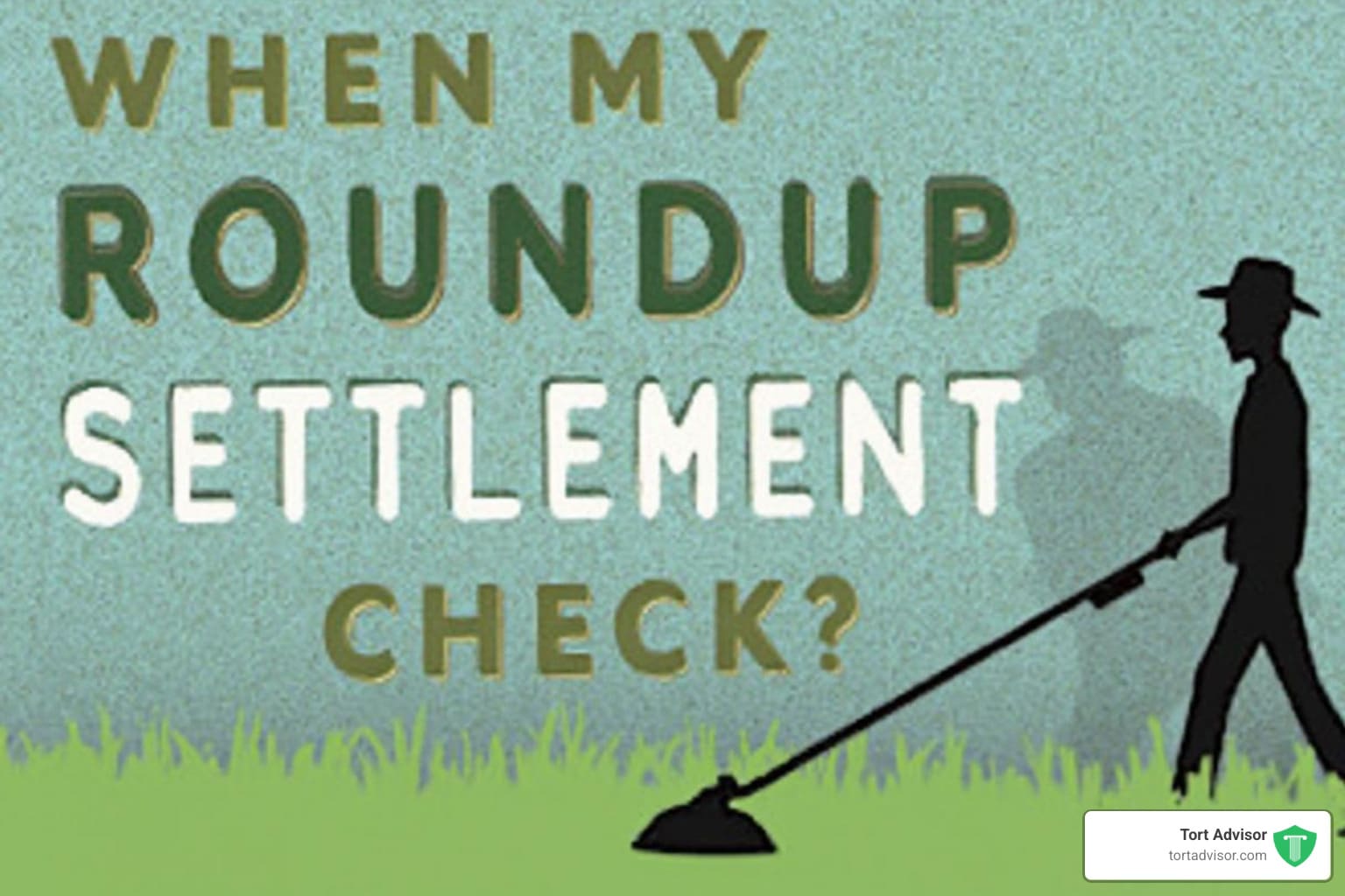 when will i get my roundup settlement claim? roundup settlement payout dates